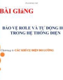 Bài giảng Bảo vệ Rơ le và tự động hóa trong hệ thống điện: Chương 4 - Đặng Tuấn Khanh