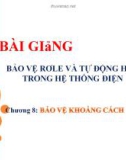 Bài giảng Bảo vệ Rơ le và tự động hóa trong hệ thống điện: Chương 8 - Đặng Tuấn Khanh