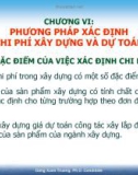 Bài giảng Kinh tế xây dựng: Chương VI - ThS. Đặng Xuân Trường