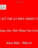 Bài giảng học phần Kỹ thuật điều khiển tự động - ThS. Phan Văn Cường