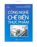 Ứng dụng công nghệ chế biến thực phẩm: Phần 1