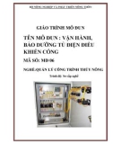 Giáo trình Vận hành, bảo dưỡng tủ điện điều khiển cống - MĐ06: Quản lý công trình thủy nông