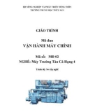 Giáo trình Vận hành máy chính - MĐ02: Máy trưởng tàu cá hạng 4