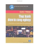 Giáo trình Thực hành điện tử công nghiệp: Phần 1 - KS. Chu Khắc Huy