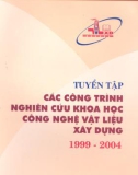 Vật liệu xây dựng 1999 - 2004 - Công trình nghiên cứu khoa học công nghệ: Phần 1