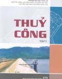 Phần 1 Công trình thủy lơi - Thủy công (Tập 1)