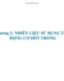 Bài giảng học phần Nhiên liệu, dầu mỡ bôi trơn: Chương 2 - Nhiên liệu sử dụng trên động cơ đốt trong