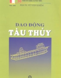 Giáo trình Dao động tàu thủy: Phần 1 - PGS.TS. Vũ Văn Khiêm