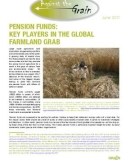 PENSION FUNDS: KEY PLAYERS IN THE GLOBAL FARMLAND GRAB