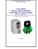 Mô đun: Trang bị điện - Nghề: Điện tử công nghiệp (Trình độ: Trung cấp) - TS. Lê Văn Hiền (chủ biên)