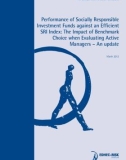 Performance of Socially Responsible Investment Funds against an Efficient SRI Index: The Impact of Benchmark Choice when Evaluating Active Managers – An update