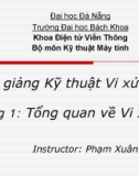 Bài giảng Kỹ thuật vi xử lý: Chương 1 - Phạm Xuân