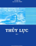 Giáo trình Thủy lực: Tập 1 (Phần 1) - GS.TSKH. Nguyễn Tài