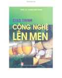 Giáo trình Công nghệ lên men: Phần 1 - PGS.TS. Lương Đức Phẩm