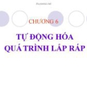 Bài giảng Tự động hóa quá trình sản xuất - Chương 6: Tự động hóa quá trình lắp ráp