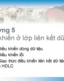 Bài giảng Kỹ thuật truyền số liệu - Chương 5: Điều khiển ở lớp liên kết dữ liệu