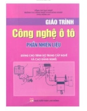 Giáo trình Công nghệ ô tô: Phần nhiên liệu (dùng cho trình độ trung cấp nghề và cao đẳng nghề) (Phần 1) - NXB Lao động