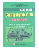 Giáo trình Công nghệ ô tô: Phần truyền lực (dùng cho trình độ trung cấp nghề và cao đẳng nghề) (Phần 1) - NXB Lao động