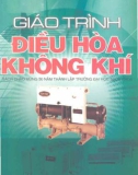 Giáo trình Điều hòa không khí: Phần 1 - PGS. TS Võ Chí Chính