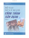 Kỹ thuật xử lý sự cố công trình xây dựng (Tập 2): Phần 1