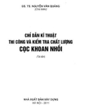 Kiểm tra chất lượng cọc khoan nhồi và Chỉ dẫn kĩ thuật thi công: Phần 1