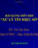 Bài giảng Xử lý tín hiệu số: Chương 1 - TS. Vũ Văn Sơn