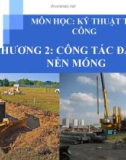 Bài giảng Kỹ thuật thi công: Chương 2 - GV. Võ Văn Dần