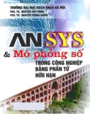 Giáo trình ANSYS và mô phỏng số trong công nghiệp bằng phần tử hữu hạn: Phần 1