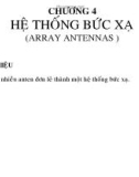 Bài giảng Kỹ thuật anten truyền sóng - Chương 4: Hệ thống bức xạ (Array Antennas)