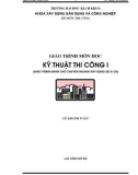 Giáo trình môn học: Kỹ thuật thi công 1