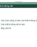 Bài giảng Chuẩn trong thiết kế và thi công các công trình điện: Chương 3.D - Thiết bị đóng cắt