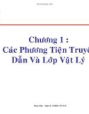 Bài giảng Truyền số liệu và mạng - Chương 1: Các phương tiện truyền dẫn và lớp vật lý (ĐH Bách khoa TP.HCM)