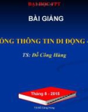 Bài giảng Hệ thống thông tin di động 4G LTE - TS. Đỗ Công Hùng