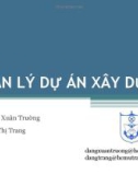 Bài giảng Quản lý dự án xây dựng: Phần 5 - ThS. Đăng Xuân Trường, TS. Đặng Thị Trang