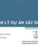 Bài giảng Quản lý dự án xây dựng: Phần 5.2 - ThS. Đăng Xuân Trường, TS. Đặng Thị Trang