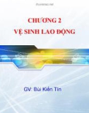 Bài giảng An toàn lao động: Chương 2 - GV. Bùi Kiến Tín