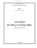 Giáo trình Kỹ thuật lắp đặt điện (Dùng cho hệ TC QLVH): Phần 1