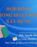 Bài giảng Hợp đồng trong hoạt động xây dựng - ThS. Nguyễn Hồng Thanh