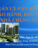 Bài giảng Quản lý vận hành, bảo hành, bảo trì nhà chung cư - ThS. Nguyễn Hồng Thanh