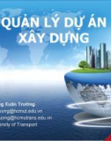 Bài giảng Quản lý dự án xây dựng - NCS. ThS Đặng Xuân Trường