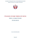 ETABS căn bản và ứng dụng tin học trong xây dựng: Phần 1 (Tái bản lần 01): Phần 1