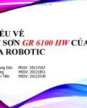 Bài thuyết trình: Tìm hiểu về Robot Sơn GR 6100 HW của Công ty CMA Robotic