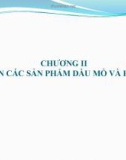 Bài giảng Chương II: An toàn các sản phẩm dầu mỏ và hóa dầu