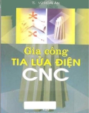 Giáo trình Gia công tia lửa điện CNC (in lần thứ nhất): Phần 1