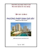 Tập bài giảng Phương pháp định giá xây dựng - PGS.TS. Nguyễn bá Uẩn