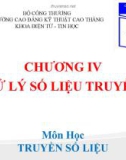 Bài giảng Truyền số liệu: Chương 4 - CĐ Kỹ thuật Cao Thắng