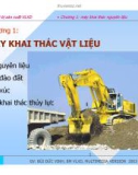 Bài giảng Máy và thiết bị sản xuất VLXD - Chương 1: Máy khai thác vật liệu