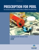 PRESCRIPTION FOR PERIL: How Insurance Fraud Finances Theft and Abuse of Addictive Prescription Drugs