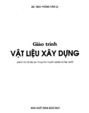 Giáo trình Vật liệu xây dựng: Phần 1 - GS.TSKH. Phùng Văn Lự