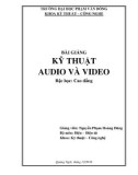 Bài giảng Kỹ thuật Audio và video - ĐH Phạm Văn Đồng